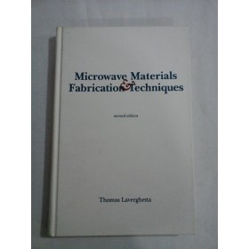 MICROWAVE MATERIALS FABRICATION TECHNIQUES - THOMAS LAVERGHETTA